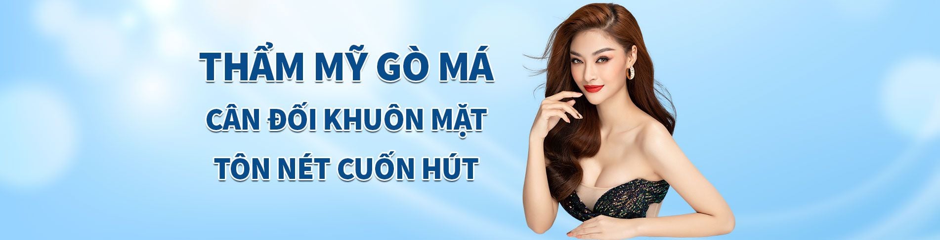 Thẩm mỹ gò má – Cân đối khuôn mặt, tôn nét cuốn hút