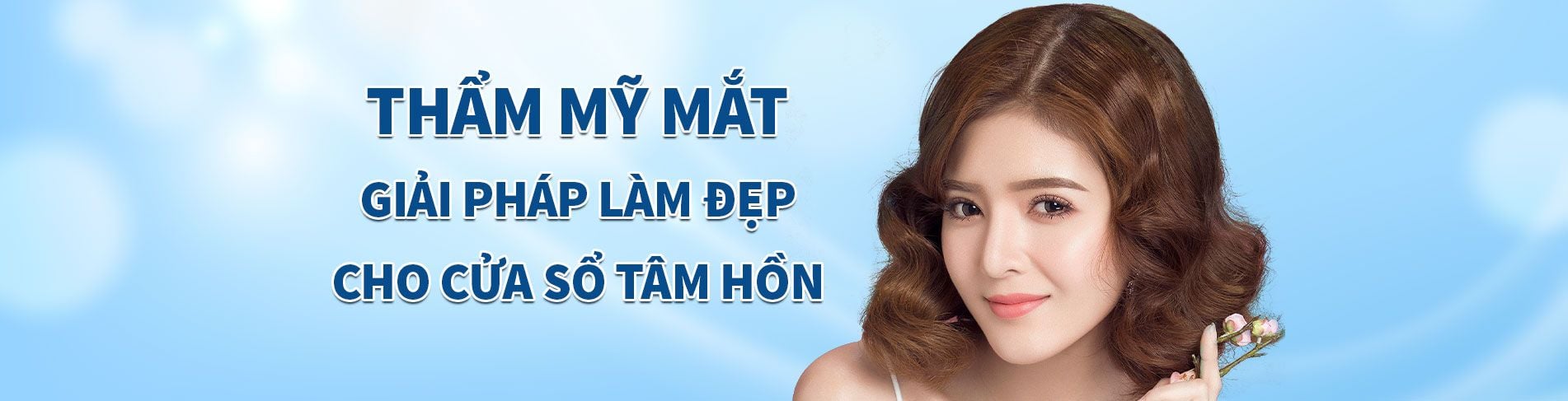 Thẩm mỹ mắt: Giải pháp làm đẹp cho cửa sổ tâm hồn